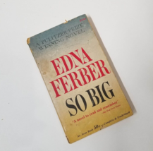 So Big by Edna Ferber Pulitzer Prize Novel Illinois Small Town Teacher - £6.11 GBP