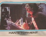 Vintage Empire Strikes Back Trading Card #197 Han&#39;s Torment 1980 - $1.97