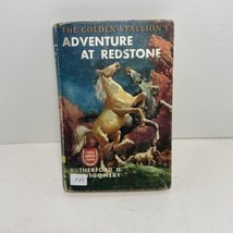 The Golden Stallion&#39;s Adventure at Redstone Vintage Hardback Book 1959 Rutherfor - $19.79