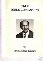 True Bible Companion by Thomas Boyd Rhymer Book - £1.36 GBP