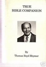 True Bible Companion by Thomas Boyd Rhymer Book - £1.30 GBP