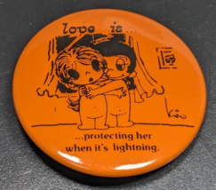 KIM GROVE 1970&#39;s LOVE IS ...PROTECTING HER WHEN IT&#39;S LIGHTNING Pinback B... - £11.07 GBP