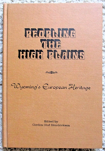 Peopling The High Plains: Wyoming&#39;s Europ EAN Heritage (Second Printing, 1978) - £10.78 GBP