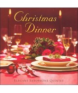 Christmas Dinner ~ Elegant Saxophone Quintet CD - Various Artists Nice! - £3.92 GBP