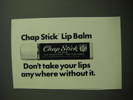 1970 Chap Stick Lip Balm Ad - Don&#39;t take your lips anywhere without it - $18.49