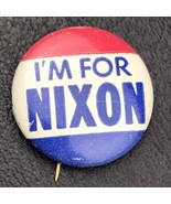 I&#39;m For Nixon Presidential Campaign Small Political Pin Button Pinback - $8.95