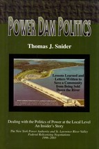 [SIGNED] Thomas J. Snider / Power Dam Politics: Dealing With the Politics of P.. - £18.21 GBP