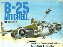 B-25 Mitchell in Action - Aircraft No. 34 Ernest R. McDowell and Don Greer - £23.42 GBP