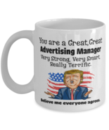You are a great, great Advertising manager Funny trump mug, funny saying  - $14.95
