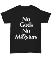 No Gods No Masters Black T Shirt Anarchist A Symbol Atheist Communist Unisex Tee - £17.42 GBP+