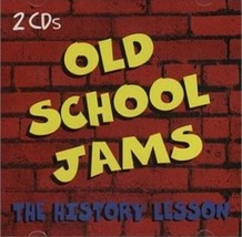 OLD SCHOOL JAMS: THE HISTORY LESSON - V/A - 2 CD - **GREAT CONDITION** - $17.95
