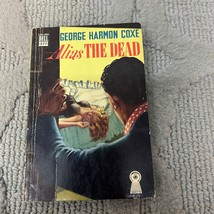 Alias The Dead Mystery Paperback Book by George Harmon Coxe from Dell 1943 - £9.74 GBP