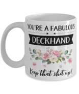 You&#39;re A Fabulous Deckhand Keep That Shit Up!, Deckhand Mug, gifts for h... - £11.75 GBP