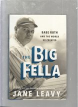 The Big Bang: Babe Ruth and the World he Created [Hardcover] Jane Leavy - £6.78 GBP