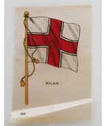 1910&#39;s Tobacco Silk Flag of Milan # 101 in Series - $9.99