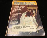 Workbasket Magazine August 1984 Christmas Projects You Can Start Now! - $7.50