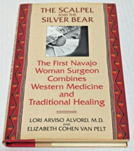 The Scalpel and the Silver Bear by Elizabeth Cohen Van Pelt  Lori Arviso Alvord - £7.89 GBP