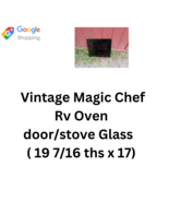  Vintage Magic Chef Rv Oven door/stove Glass  ( 19 7/16 ths x 17) - £30.02 GBP