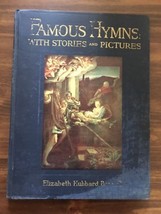 1944 FAMOUS HYMNS  With Stories and Pictures By: Elizabeth Hubbard Bonsall; PICS - £8.62 GBP