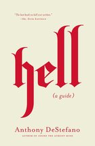 Hell: A Guide [Hardcover] DeStefano, Anthony - £15.97 GBP