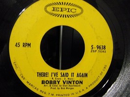 Bobby Vinton-There! I&#39;ve Said It Again / The Girl With The Bow In-1963-45rpm-VG+ - £3.15 GBP