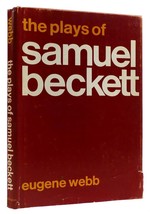 Eugene Webb The Plays Of Samuel Beckett 1st Edition 2nd Printing - £48.54 GBP