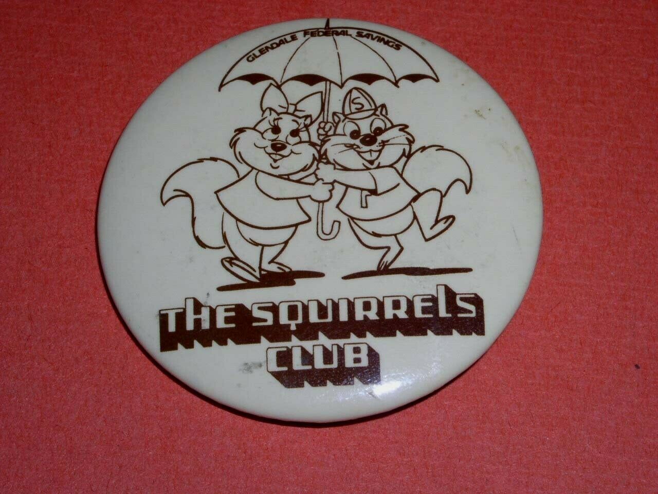 The Squirrels Club Glendale Federal Savings Vintage Pinback Button - $14.99