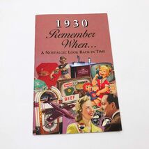 1930 Remember When A Nostalgic Look Back In Time 2004 - $12.86 1930 Remember When A Nostalgic Look Back In Time 2004 - $12.86