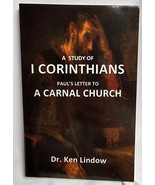 A Study of 1 Corinthians Pauls Letter to a Carnal Church Dr. Lindow Chri... - $4.95