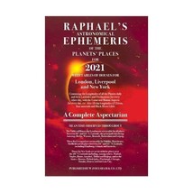 Raphael&#39;s Astronomical Ephemeris of the Planets Places for 2021: A Complete Aspe - £9.46 GBP