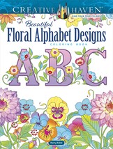 Dover Publications-Creative Haven: Floral Alphabet Designs - £23.15 GBP