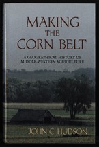 Making the Corn Belt: A Geographical History of Middle-Western Agriculture - £27.52 GBP