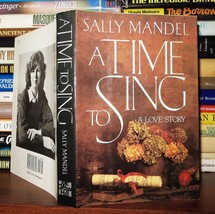 Mandel, Sally A TIME TO SING A Love Story 1st Edition 1st Printing - £37.50 GBP