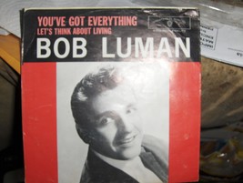 Bob Luman - &quot;Let&#39;s Think About Living&quot; / &quot;You&#39;ve Got Everything&quot;    - £11.72 GBP
