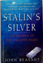 Stalin&#39;s Silver: The Sinking of the USS John Barry by Beasant, John - £5.29 GBP