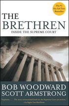 The Brethren: Inside the Supreme Court [Paperback] Woodward, Bob - $6.91