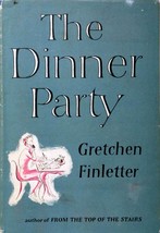The Dinner Party by Gretchen Finletter / 1955 Hardcover 1st Edition - £7.28 GBP