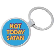 Not Today Satan Keychain - Includes 1.25 Inch Loop for Keys or Backpack - £8.42 GBP