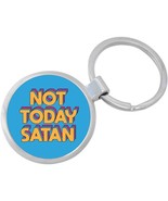 Not Today Satan Keychain - Includes 1.25 Inch Loop for Keys or Backpack - $14.73 CAD