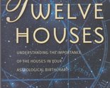 The Twelve Houses [Paperback] Sasportas, Howard - £11.83 GBP