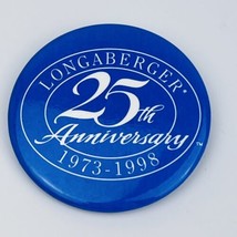 Longaberger 25th Anniversary Pinback Button 1973-1998 Retired Vintage Blue Rare - £8.41 GBP