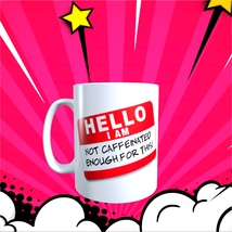 HUMOR - Not Caffeinated Enough - 11oz Coffee Mug [H61] - £10.39 GBP