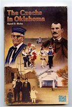 The Czechs in Oklahoma by Karel D Bicha - $11.88