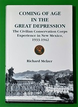 Coming of Age in the Great Depression The Civilian Conservation Corps New Mexico - £43.23 GBP