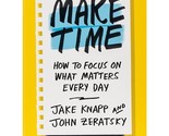 Make Time By Jake Knapp &amp; John Zeratsky (English, Paperback) Brand New Book - $12.50
