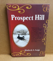 Prospect Hill by Kimberly S. Seigh (2007, Hardcover) - £15.74 GBP