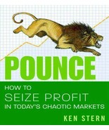 Pounce: How to Seize Profit in Today&#39;s Chaotic Markets, Stern, Ken, New ... - $86.25 MXN