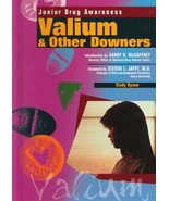 Valium &amp; Other Downers (Junior Drug Awareness) Dyson, Cindy and Jaffe, S... - $12.99