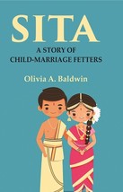 Sita: A Story of Child-Marriage Fetters [Hardcover] - £29.03 GBP