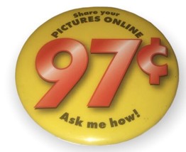 97 Cents Pin Share Your Pictures Online Ask Me How! - $3.00